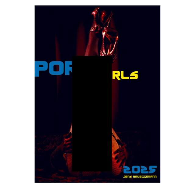 Kalender 2025 - Porno Girls: Grenzenlose Lust in exklusiven Motiven (Erotikkalender, DIN A4)
