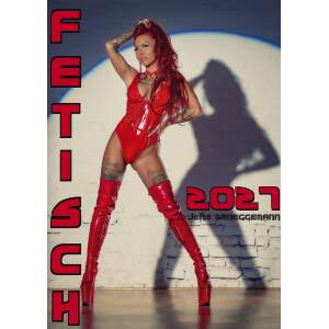 Fetisch Girls Kalender 2027 - Erotik Wandkalender DIN A3...